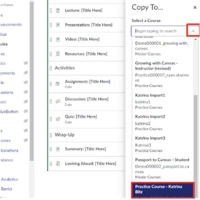 pop out window from Canvas module with list of Canvas courses available to copy to with drop-down arrow and a practice course outlined in red.&nbsp;