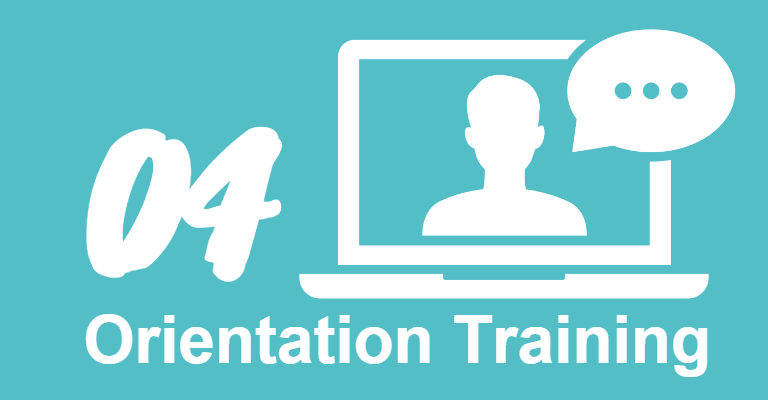 Orientation Training Step 4 Orientation Training