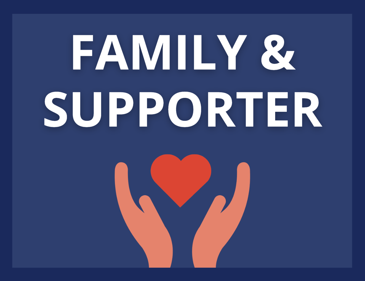 Family & Supporter Family & Supporter