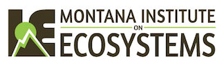 Institute on Ecosystems Montana Institue on Ecosystems