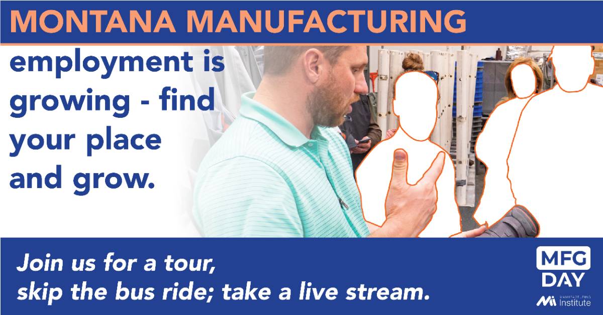 Montana manufacturing's employment is growing. Find your place and grow.