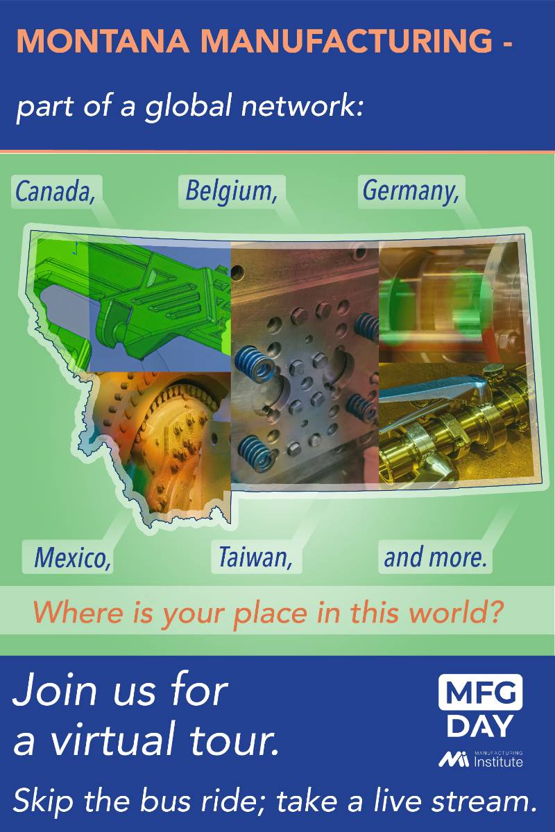 Montana Manufacturing is part of a global network, where is your place in this world?