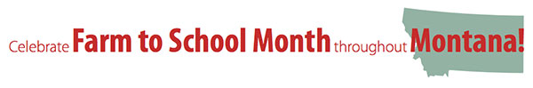 Celebrate Farm to School Month throughout Montana!