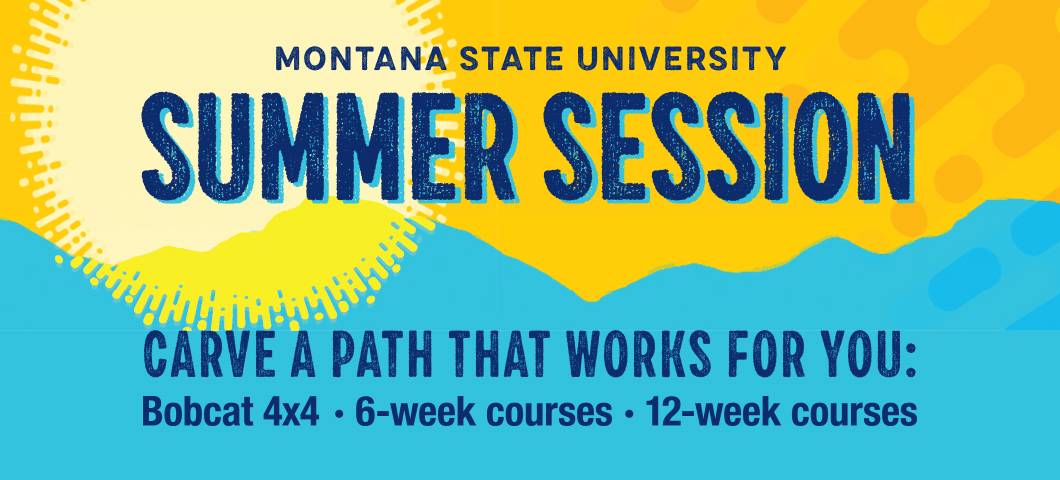 Summer Session summer session carve a path that works for you: 4 by 4, 6 week courses, 12 week courses