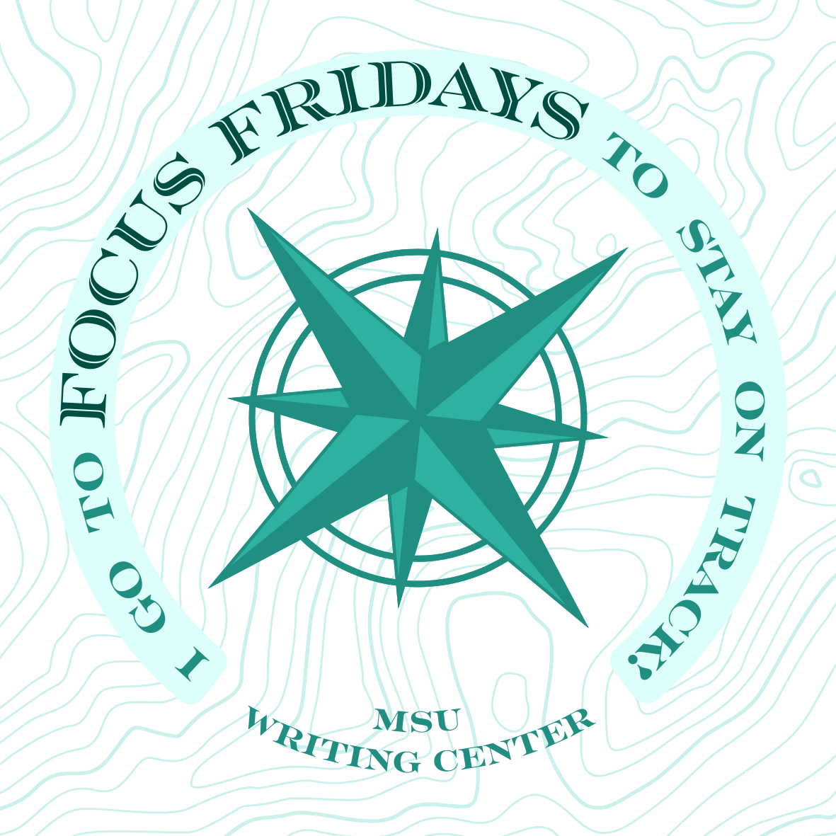 Focus Friday A drawing of a compass rose with text encircling it, reading "I go to Focus Fridays to stay on track!"